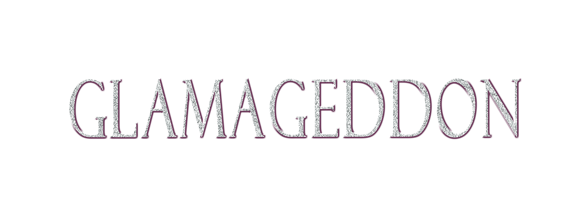 Glamageddon